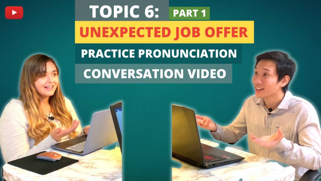 Topic 6: Unexpected Job Offer